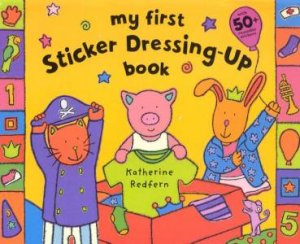My First Sticker Dressing-Up Book by Katherine Redfern