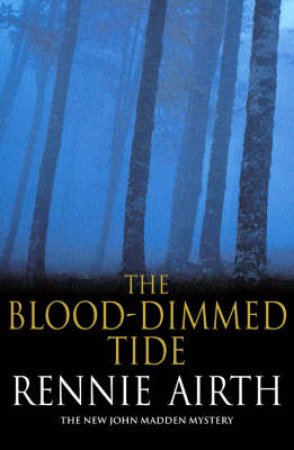 The Blood-Dimmed Tide by Rennie Airth