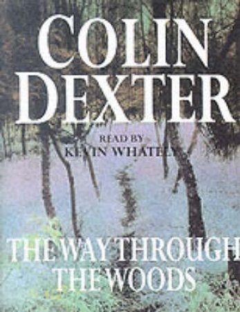 The Way Through The Woods - Cassette by Colin Dexter