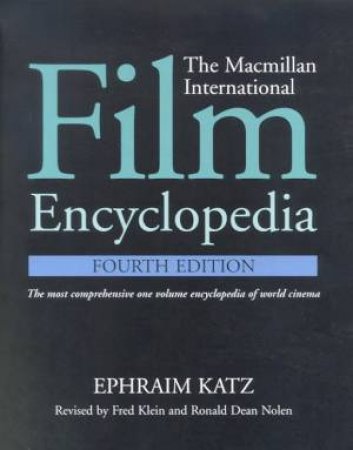 The Macmillan International Film Encyclopedia by Ephraim Katz