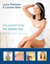 Perfect Body The Pilates Way