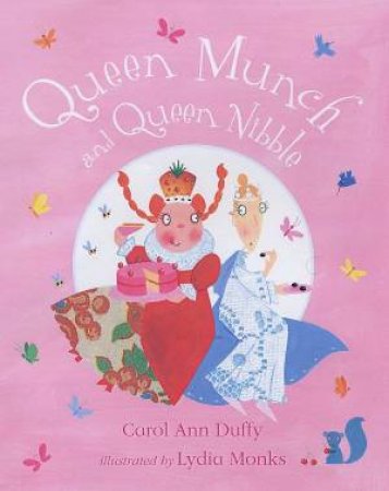 Queen Munch And Queen Nibble by Carol Ann Duffy