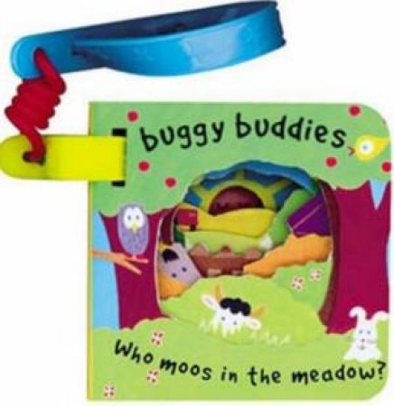 Buggy Buddies: Who Moos In Meadows? by James Croft