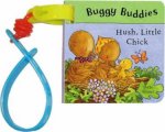 Buggy Buddies Hush Little Chick
