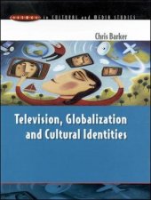 Issues In Cultural And Media Studies Televison Globalization And Cultural Identities