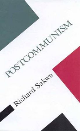 Postcommunism by Richard Sakwa