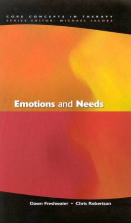 Emotions And Needs by Dawn Freshwater & Chris Robertson