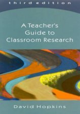 A Teachers Guide To Classroom Research