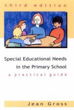 Special Educational Needs In Primary School A Practical Guide