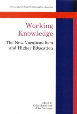 Working Knowledge The New Vocationalism And Higher Education