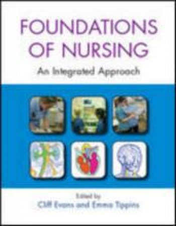 Foundations of Nursing by Cliff Evans & Emma Tippins