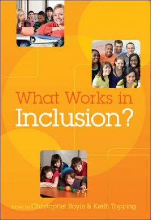 What Works in Inclusion? by Christopher Boyle & Keith Topping