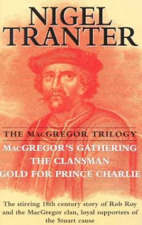 The MacGregor Trilogy by Nigel Tranter