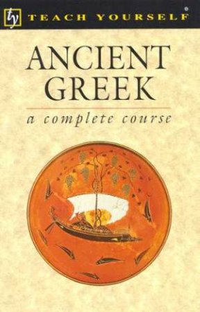 Teach Yourself Ancient Greek by Gavin Betts & Alan Henry