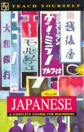 Teach Yourself Japanese by Helen Ballhatchet & Stefan Kaiser