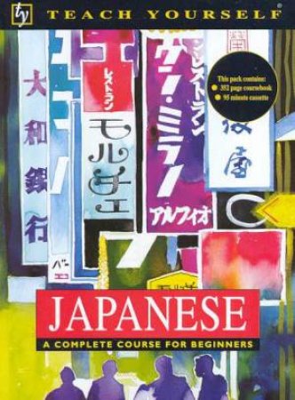 Teach Yourself Japanese - Book & Tape by Helen Ballhatchet & Stefan Kaiser