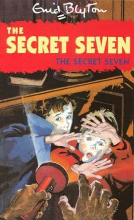 The Secret Seven by Enid Blyton