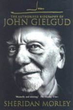 The Authorised Biography Of John Gielgud