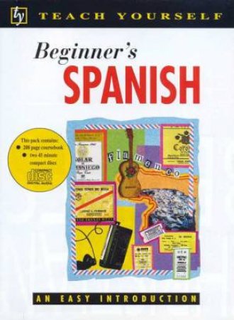 Teach Yourself Beginner's Spanish - Book & CD by Mark Stacey & Angela Gonzalez Hevia