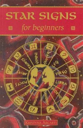 Star Signs For Beginners by Kristyna Pearson