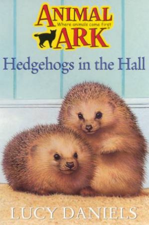 Hedgehogs In The Hall by Lucy Daniels