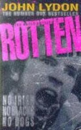 Johnny Rotten: No Irish, No Blacks, No Dogs by John Lydon