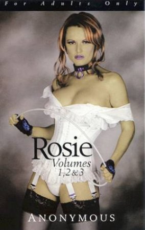 Rosie Anthology - Volumes 1, 2 & 3 by Anonymous