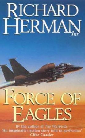 Force Of Eagles by Richard Herman Jnr
