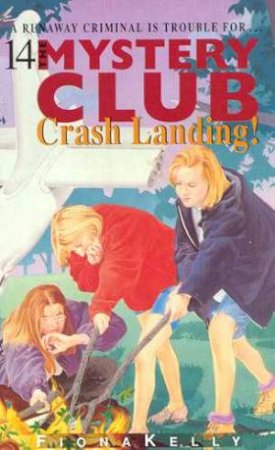 Crash Landing by Fiona Kelly