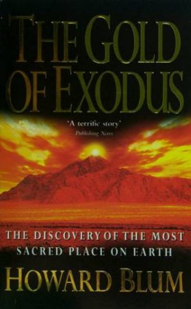 The Gold Of Exodus by Howard Blum