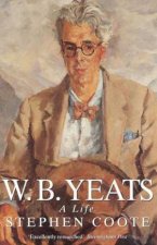 W B Yeats A Life