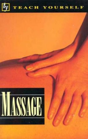 Teach Yourself Massage by Denise Whichello Brown