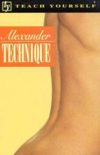 Teach Yourself Alexander Technique