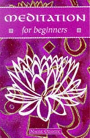 Meditation For Beginners by Ozaniec Naomi