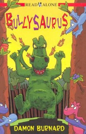 Read Alone: Bullysaurus by Damon Burnard