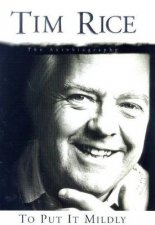 Oh What A Circus Tim Rice Autobiography