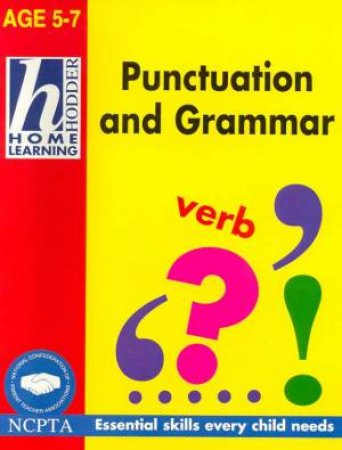 Hodder Home Learning: Punctuation And Grammar - Ages 5 - 7 by Rhona Whiteford & Jim Fitzsimmons