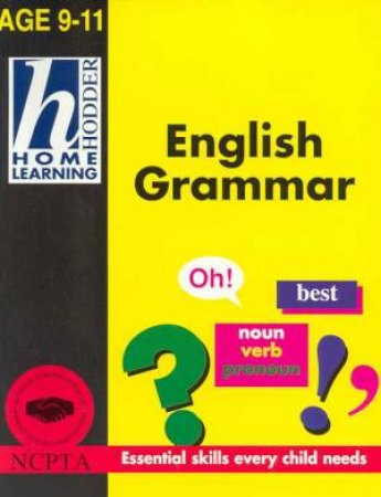 Hodder Home Learning: English Grammar - Ages 9 - 11 by Boswell Taylor