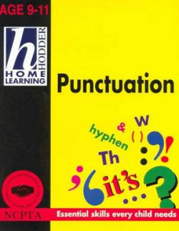 Hodder Home Learning: Punctuation - Ages 9 - 11 by Boswell Taylor