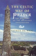 The Celtic Way Of Prayer