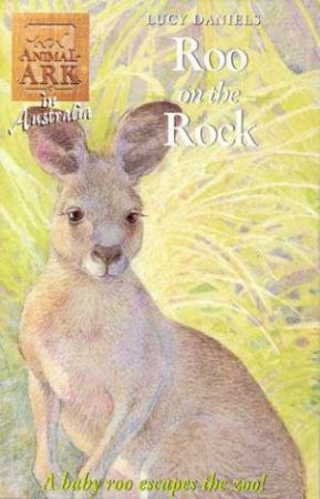 In Australia: Roo On The Rock by Lucy Daniels