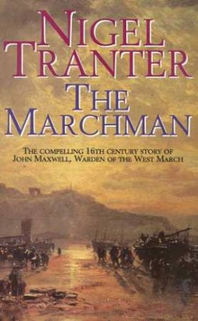The Marchman by Nigel Tranter