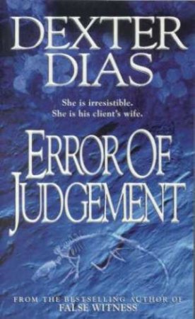 Error Of Judgement by Dexter Dias