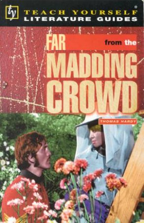 Teach Yourself Literature Guide: Far From The Madding Crowd by Various