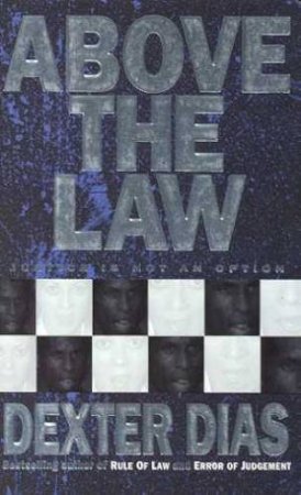 Above The Law by Dexter Dias