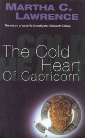 The Cold Heart Of Capricorn by Martha C Lawrence