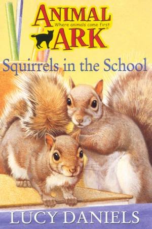 Squirrels In The School by Lucy Daniels