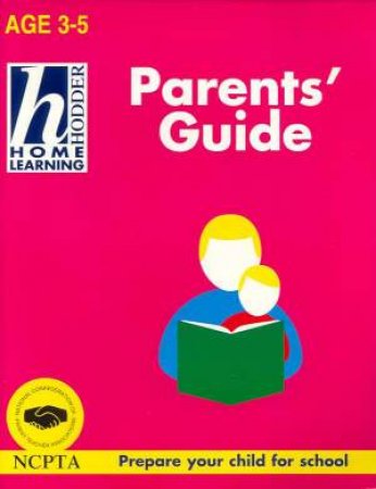 Hodder Home Learning: Parents' Guide - Ages 3 - 5 by Rhona Whiteford & Jim Fitzsimmons