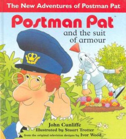 Postman Pat And The Suit Of Armour by John Cunliffe