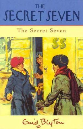 The Secret Seven - Centenary Edition by Enid Blyton